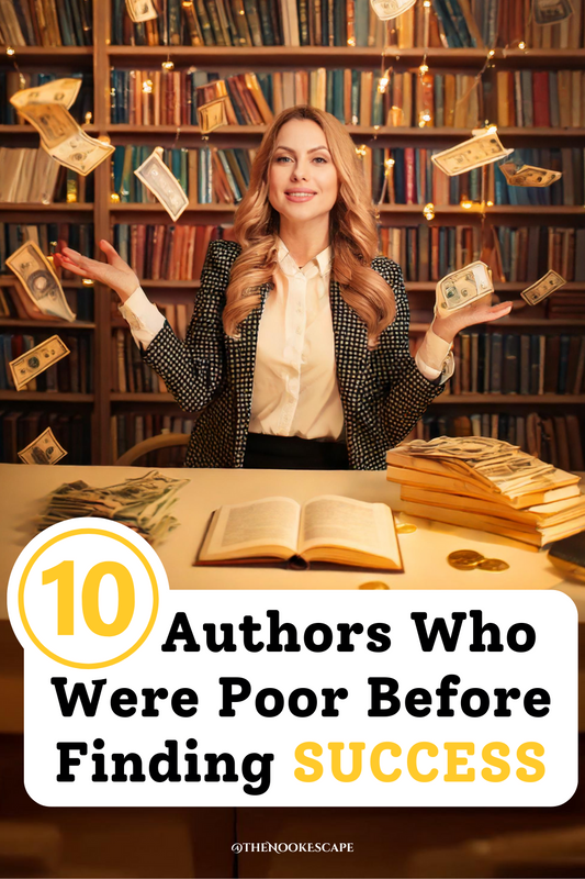 10 Authors Who Were Poor Before Finding Success