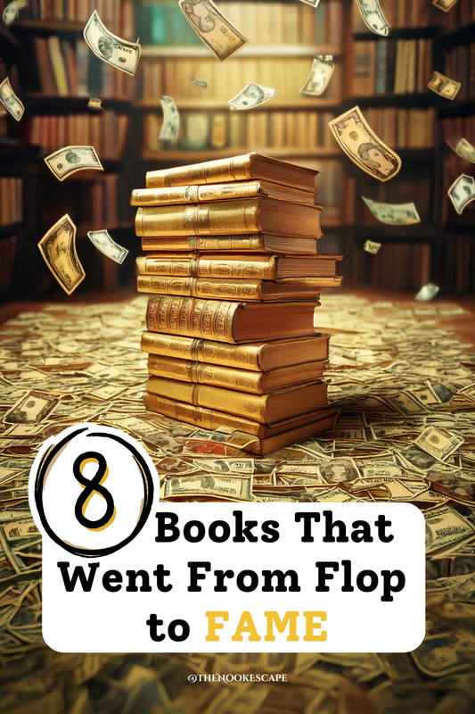 From Flop to Fame: 8 Books That Turned the Tables